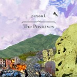 Person L - The Positives