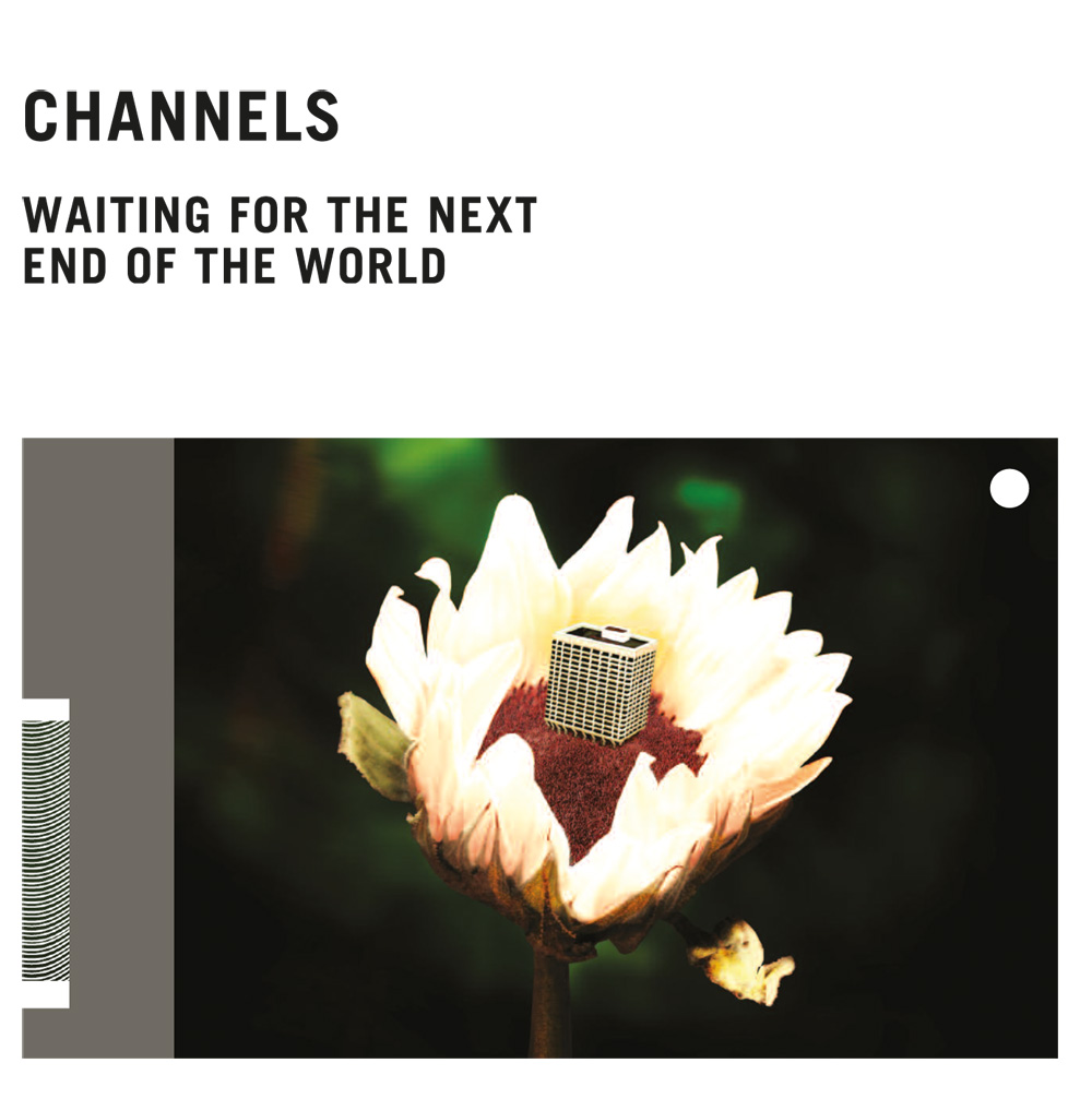 Channels - Waiting For The Next End Of The World