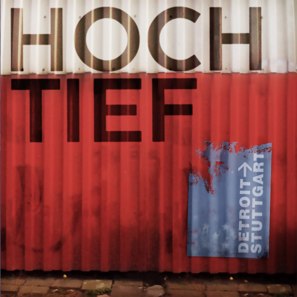 Hoch/Tief - Detroit-Stuttgart